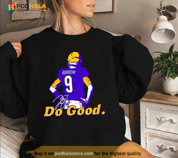 White Joe Burrow do good Shirt