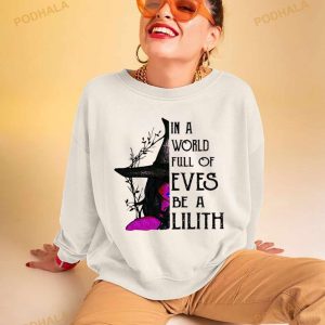 Witch In A World Full Of Eves Be A Lilith Halloween 2023 Shirt