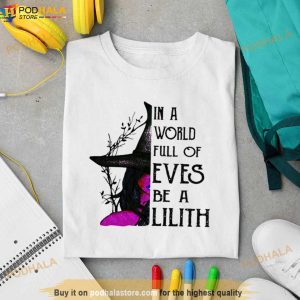 Witch In A World Full Of Eves Be A Lilith Halloween 2023 Shirt 2