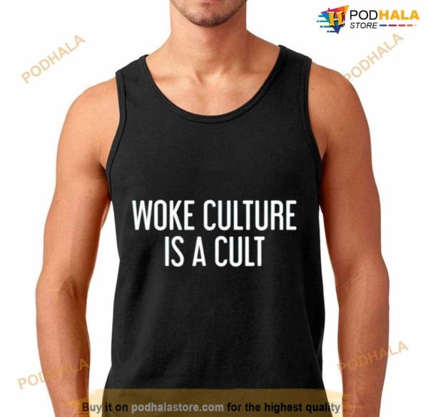 Woke Culture Is A Cult Shirt