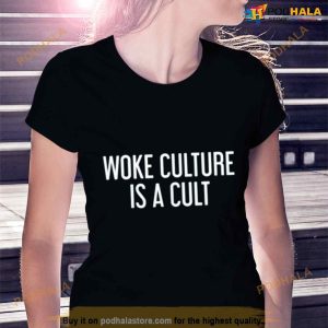 Woke Culture Is A Cult Shirt 3