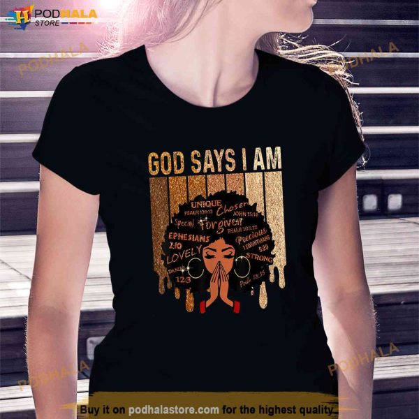 Womens Black Girl God Says I Am Black Melanin Juneteenth Shirt