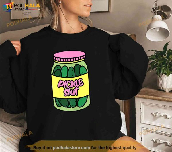 Womens Pickle Slut Who Loves Pickles Funny Shirt