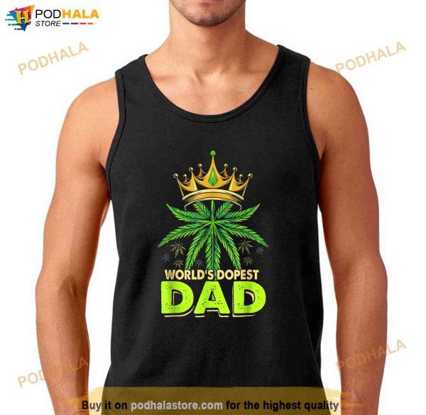 Worlds Dopest Dad Cannabis 420 Leaf Weed Fathers Day Shirt