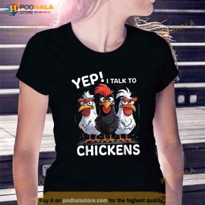 Yep I Talk To Chickens Funny Cute Shirt 3
