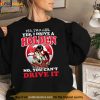 Yes I’m A Girl Yes I Drive A Holden No You Can’t Drive It Shirt