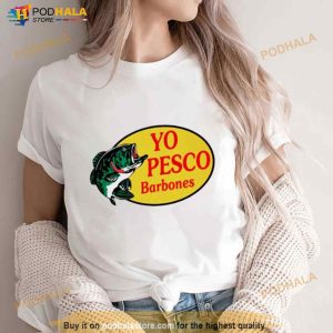Yo Pesco Barbones Shirt 2
