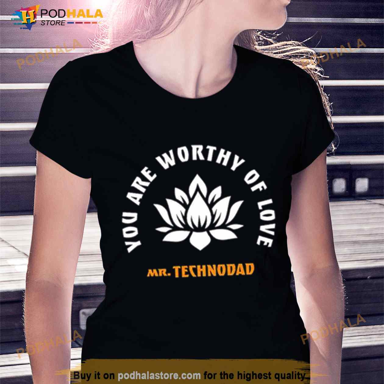 You are worthy of love Shirt You are worthy of love Shirt