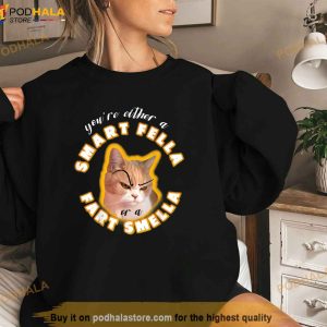 Youre Either A Smart Fella Or A Fart Smella Shirt 2