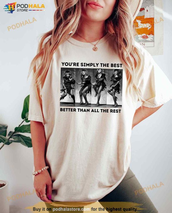 You’re Simpy The Best Tina Turner Shirt, Rock N Roll Music Shirt