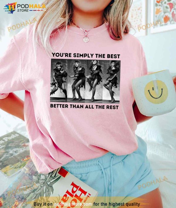 You’re Simpy The Best Tina Turner Shirt, Rock N Roll Music Shirt