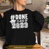#DONE Class of 2023 Graduation for Senior Just Graduate