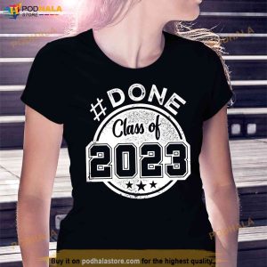 done Class Of 2023 Shirt Senior Just Graduate Graduation 2
