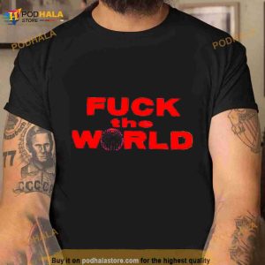 2 Fuck The World Brent Faiyaz Shirt 2