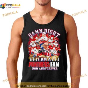2023 Damn Right I Am A Florida Panthers Fan Now And Forever Signatures Shirt