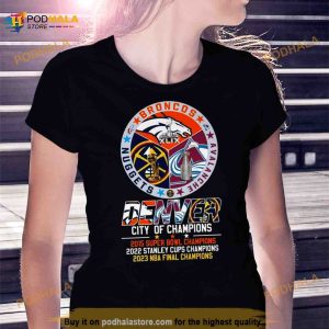 2023 Denver Broncos Avalanche Nuggets City Of Champions Super Bowl Stanley Cups And Nba Final Shirt 2