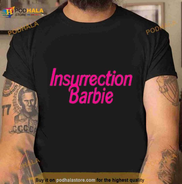 2023 Insurrection Barbie Shirt