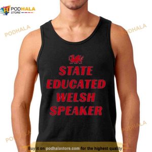 2023 State Educated Welsh Speaker Shirt 2