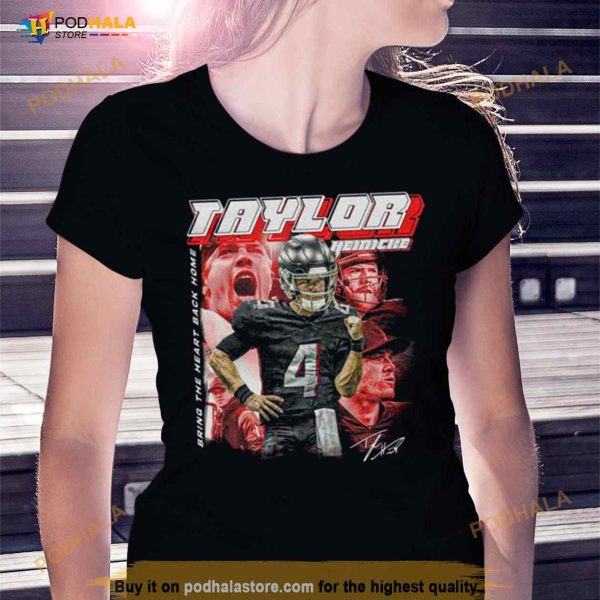 2023 Taylor Heinicke Bring The Heart Back Home Signature Shirt