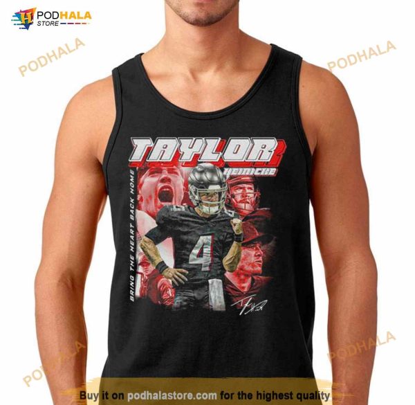 2023 Taylor Heinicke Bring The Heart Back Home Signature Shirt