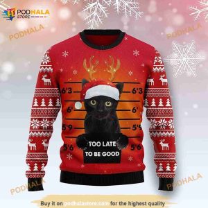 3D Cat Too Late To Be Good Black Cat Santa Christmas Ugly Sweater