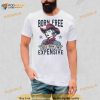 4th Of July Born Free But Now Im Expensive retro Shirt