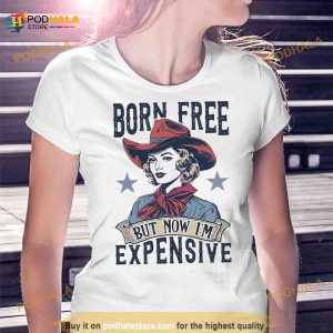 4th Of July Born Free But Now Im Expensive Retro Shirt 3