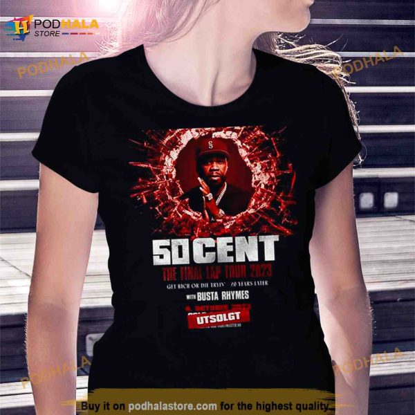 50 Cent The Final Lap Tour 2023 With Busta Rhymes Poster Fan Gifts T Shirt