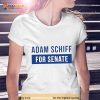 Adamschiff Adam Schiff For Senate Shirt