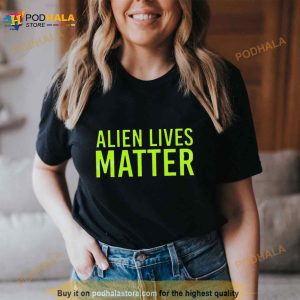 Alien Lives Matter Shirt 3
