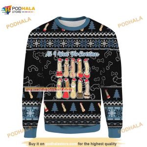 All I Want For Christmas Funny Ugly Sweater For Women Men
