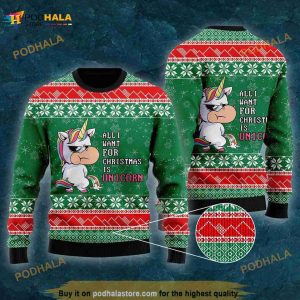 All I Want For Christmas Is A Unicorn Ugly Christmas Sweater
