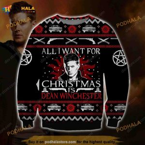 All I Want For Christmas Is Dean Winchester Ugly Knitted Christmas 3D Funny Ugly Sweater