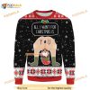 All I Want For Christmas Is You Ugly 3D Funny Ugly Sweater