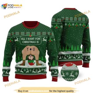 All I Want For Christmas Is You Ugly Christmas 3D Funny Ugly Sweater