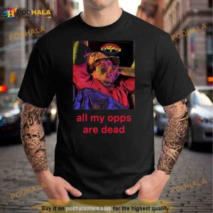All My Opps Are Dead Shirt 2