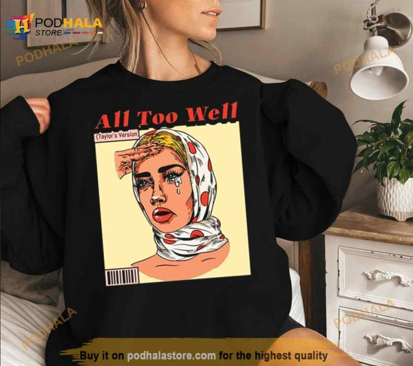 All To Well Taylor Shirt