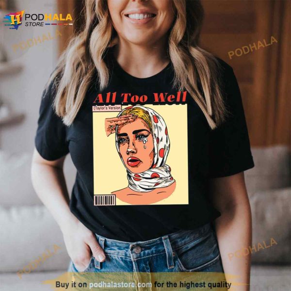 All To Well Taylor Shirt
