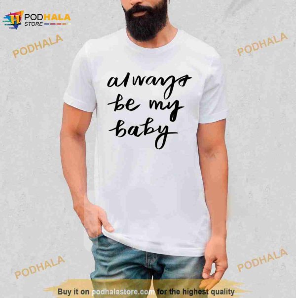 Always Be My Baby Mariah Carey Shirt