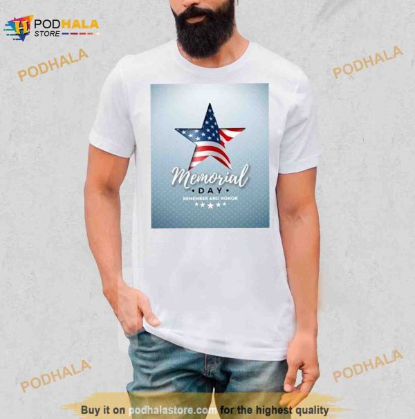 American memorial day remember and honor 4th of July Shirt