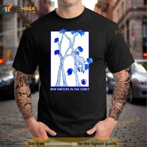any naffers in the chat Shirt