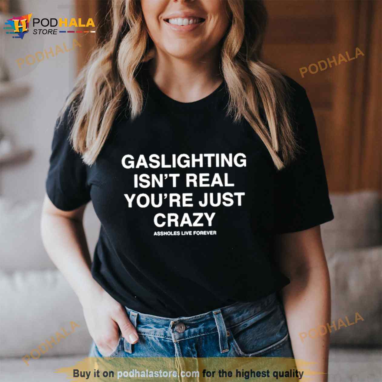 Assholesliveforever Gaslighting Isn’t Real Shirt Assholesliveforever Gaslighting Isn’t Real Shirt