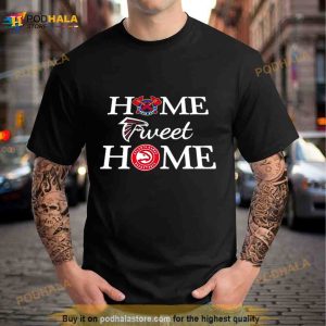 Atlanta Braves Atlanta Hawks Basketball Home Sweet Home Shirt 1