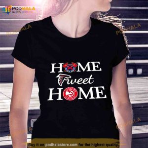 Atlanta Braves Atlanta Hawks Basketball Home Sweet Home Shirt 3