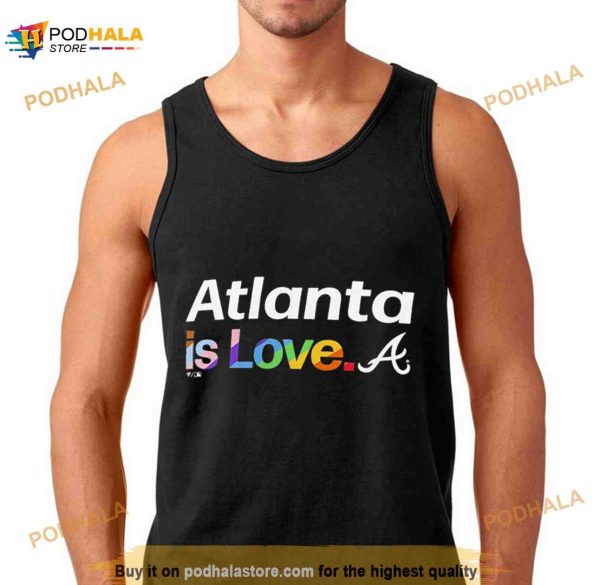 Atlanta Braves Is Love City Pride Shirt
