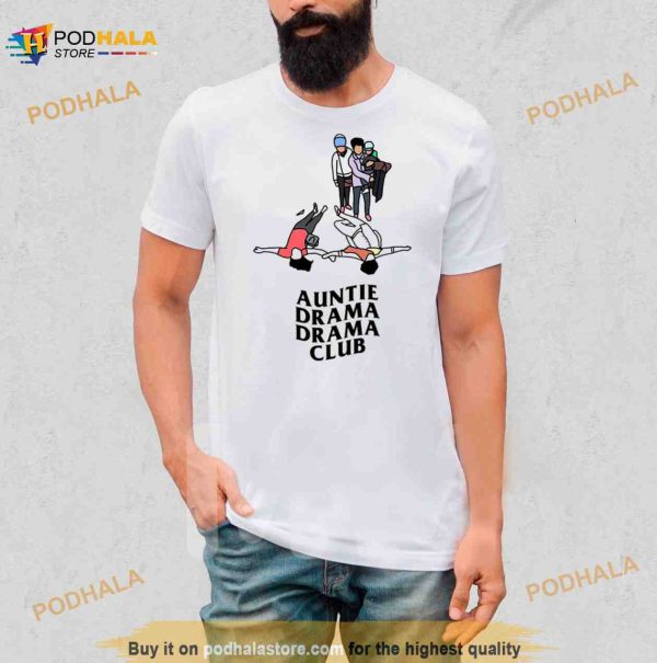 Auntie Drama Drama Club Shirt