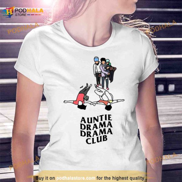 Auntie Drama Drama Club Shirt