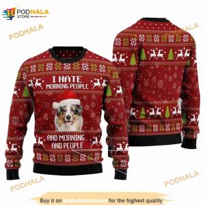 Australian Shepherd Hate Morning People Ugly 3D Sweater