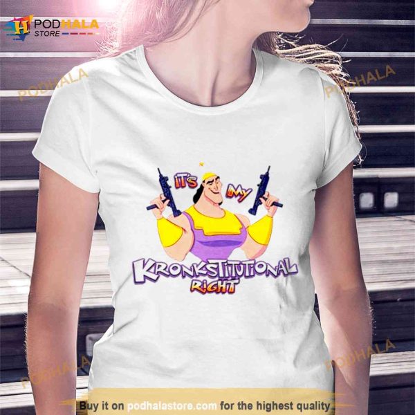 Awesome It’s My Kronkstitutional Right Kronk Shirt