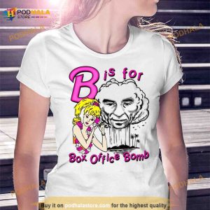 B Is For Box Office Bomb Shirt 2